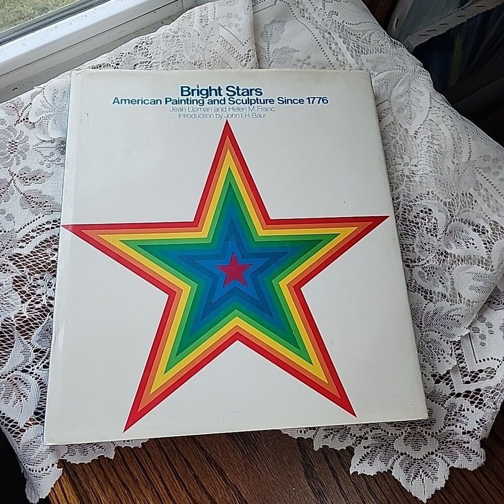 LIPMAN, JEAN (1909-) Bright Stars : American Painting and Sculpture Since 1776 /